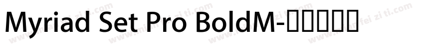 Myriad Set Pro BoldM字体转换